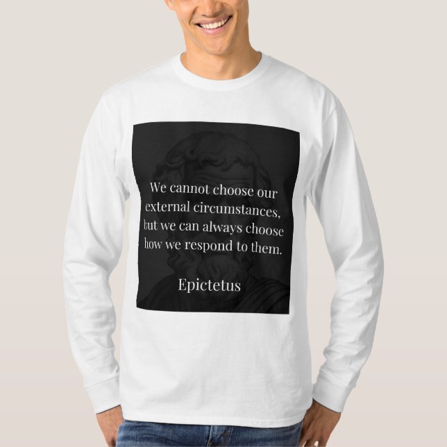 Epictetus Wisdom: Empowerment through Response T Shirt (Framsida)