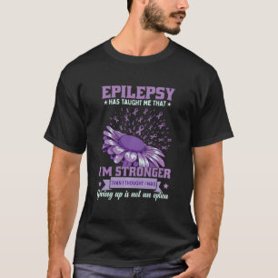 Epilepsi har lärt mig att jag är starkare epilepsi t shirt