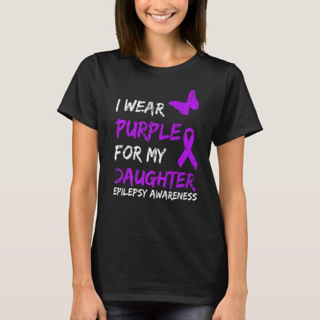 Epilepsi I Bära Lila för min dotter Ribbon 1 T Shirt (Framsida)
