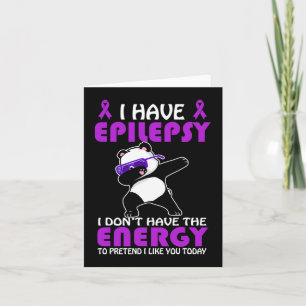 Epilepsi låtsas inte att jag tycker om din epileps kort