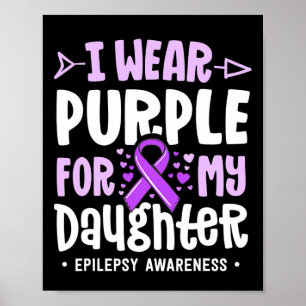 Epilepsi Ribbon I Bära Lila för mitt dotterkrig Poster