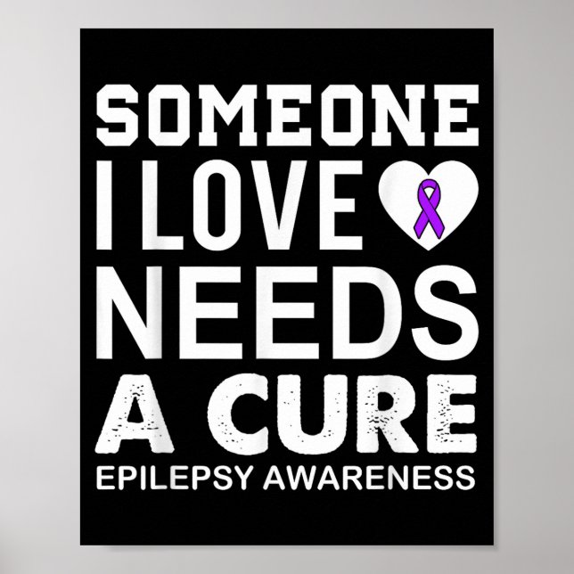 Epilepsimedvetande någon jag älskar behöver en  poster (Framsidan)