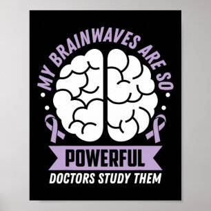 Epilepsimedvetandet att mina hjärnvågor är så kraf poster