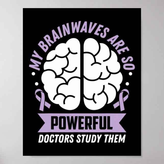 Epilepsimedvetandet att mina hjärnvågor är så kraf poster (Framsidan)
