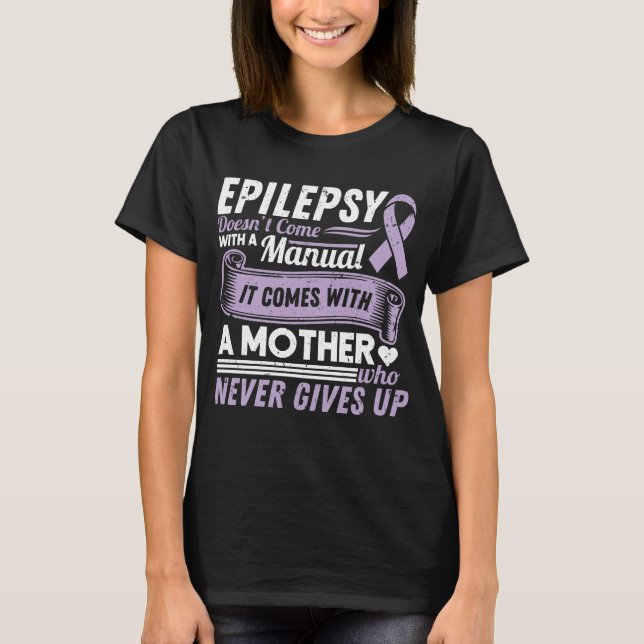 Epilepsimedvetenhet Mamma Komar inte med en handbo T Shirt (Framsida)