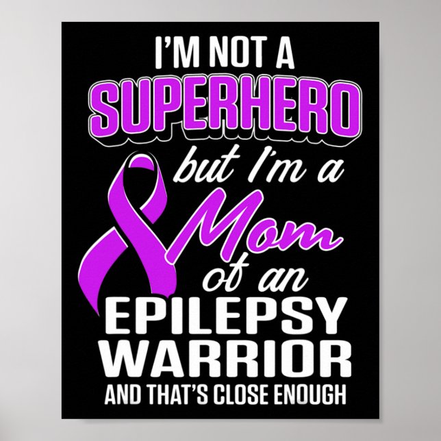 Epilepsimedvetenhet om Mamma Hero Epileptic Warrio Poster (Framsidan)