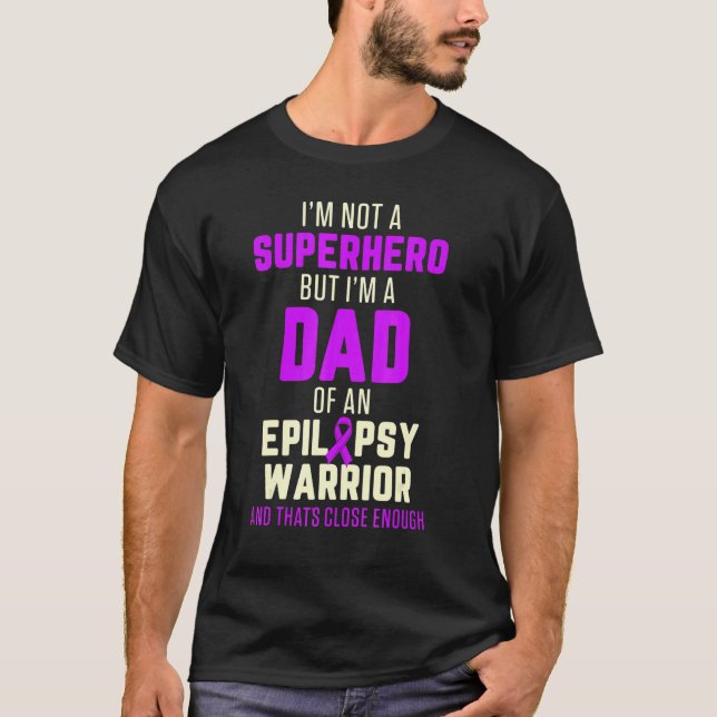 Epilepsy Awareness Dad Hero Epileptic Warrior Surv T Shirt (Framsida)