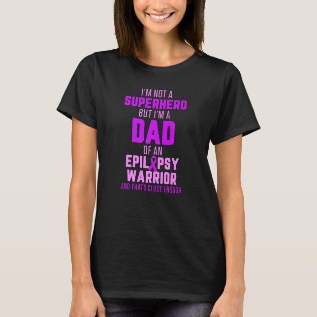 Epilepsy Awareness Dad Hero Epileptic Warrior Surv T Shirt (Framsida)