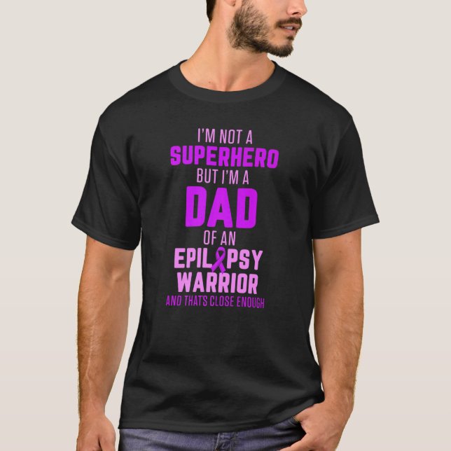 Epilepsy Awareness Dad Hero Epileptic Warrior Surv T Shirt (Framsida)