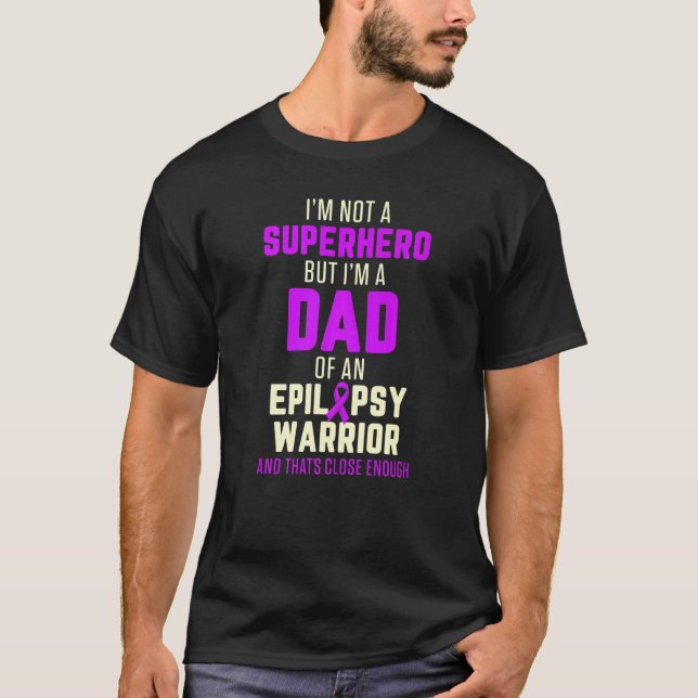 Epilepsy Awareness Dad Hero Epileptic Warrior Surv T Shirt (Framsida)