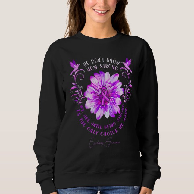 Epilepsy Awareness Flower We Don't Know How Strong T Shirt (Framsida)