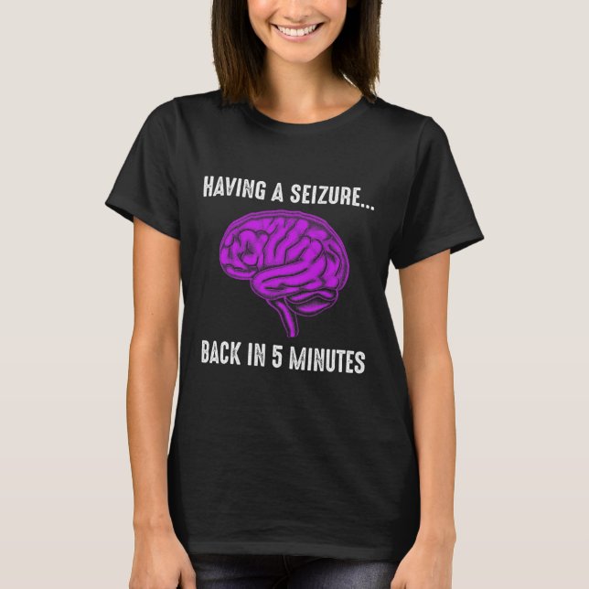 Epilepsy Awareness Having Seizure Epileptic Warrio T Shirt (Framsida)