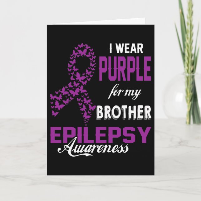 Epilepsy Awareness I Wear Purple For My Brother Fa Kort (Framsida)