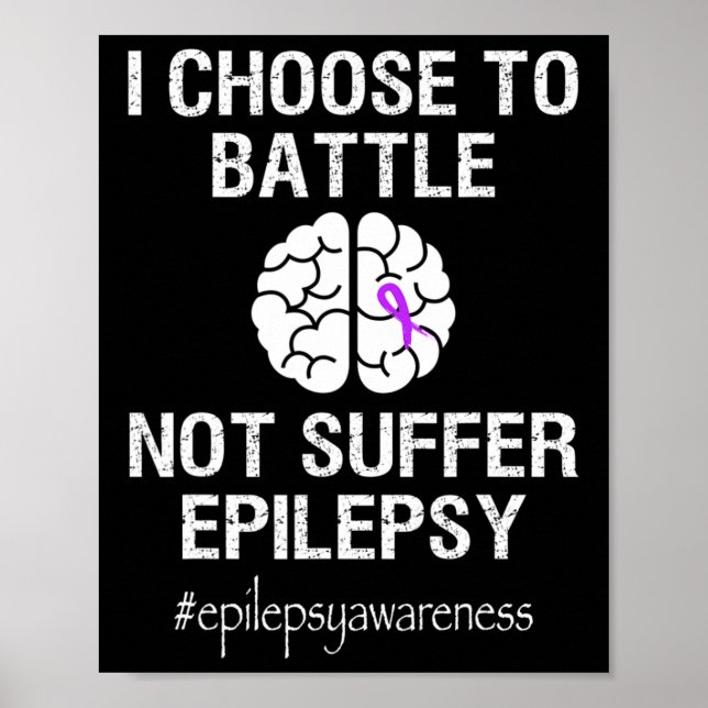 Epilepsy Awareness Month I Choose To Byttle Purple Poster (Framsidan)