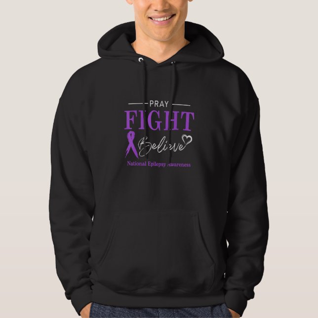 Epilepsy Awareness Month Pray Fight Believe Ribbon Hoodie (Framsida)