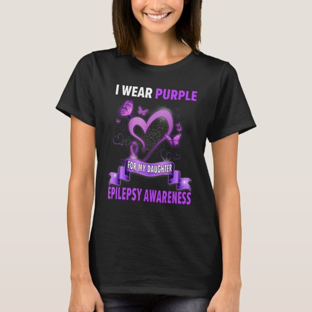 Epilepsy Awareness Shirts I Bära Lila for My Dau T Shirt (Framsida)