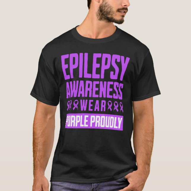 Epilepsy Awareness Wear Purple Proudly T Shirt (Framsida)