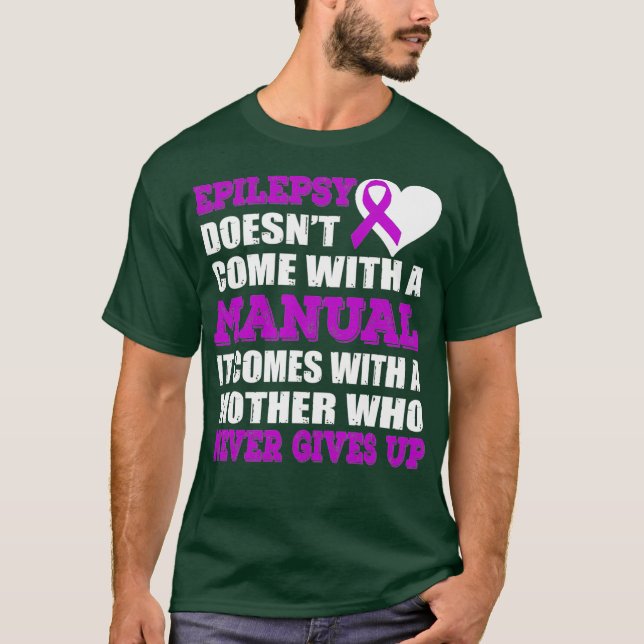 Epilepsy Doesnt Come With A Manual Comes With A T Shirt (Framsida)