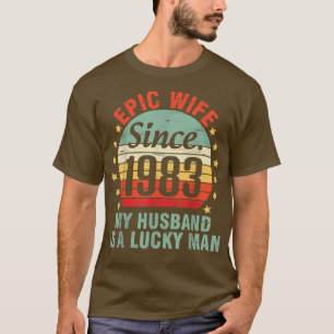 Episk fru sedan 1983 Min man är en lycklig man 39 T Shirt