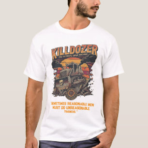 Episk Mega Killdozer Tank Slogan 2 T Shirt