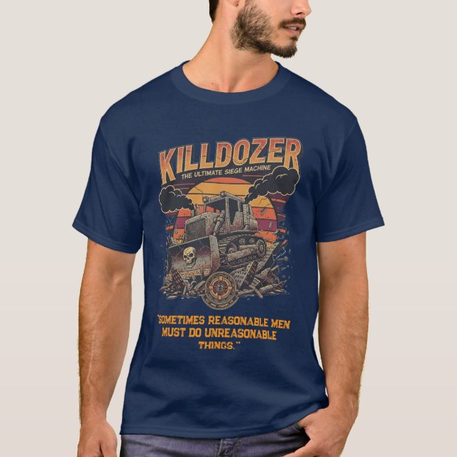 Episk Mega Killdozer Tank Slogan T Shirt (Framsida)