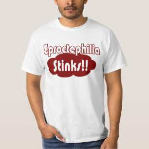 Eproctophilia Stinks! Tee Shirt