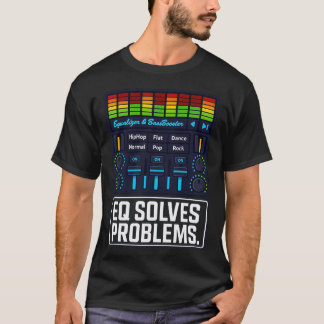 EQ Solves Problems – Equalizer Music Producer Tee