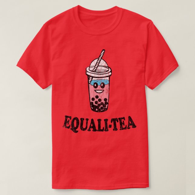 Equalitea Funny Boba Bubble Milk Tea Lover Graphic T Shirt (Design framsida)