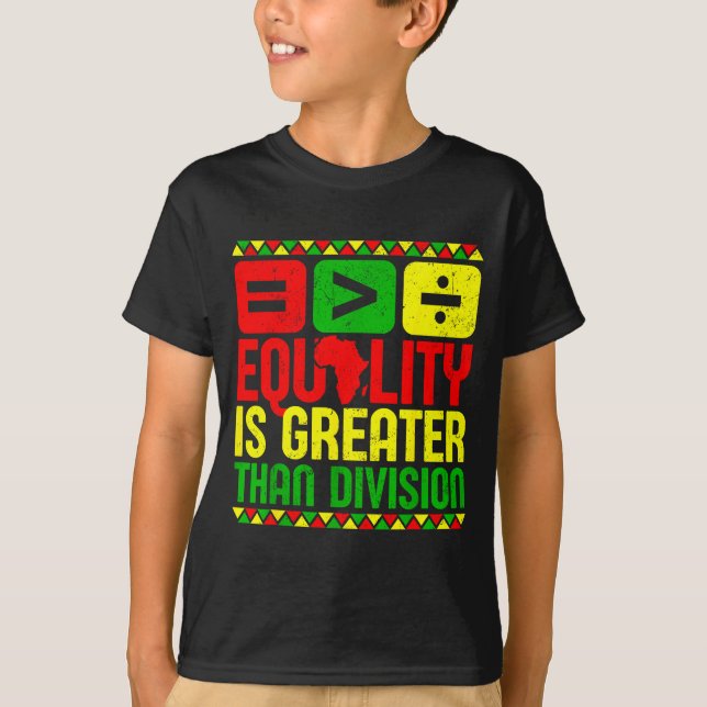 Equality Is Greater Than Di Black History Men Wome T Shirt (Framsida)
