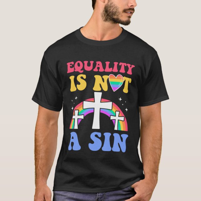 Equality Is Not A Sin Gay Christian Ally Jesus Cro T Shirt (Framsida)