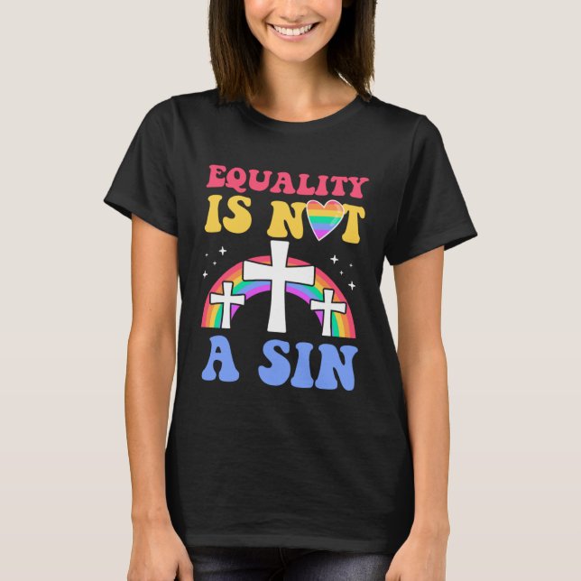 Equality Is Not A Sin Gay Christian Ally Jesus Cro T Shirt (Framsida)