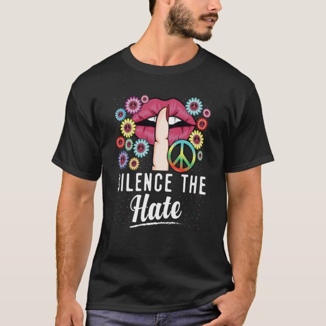 Equality Love Peace Human Rights Silence The Hate T Shirt (Framsida)