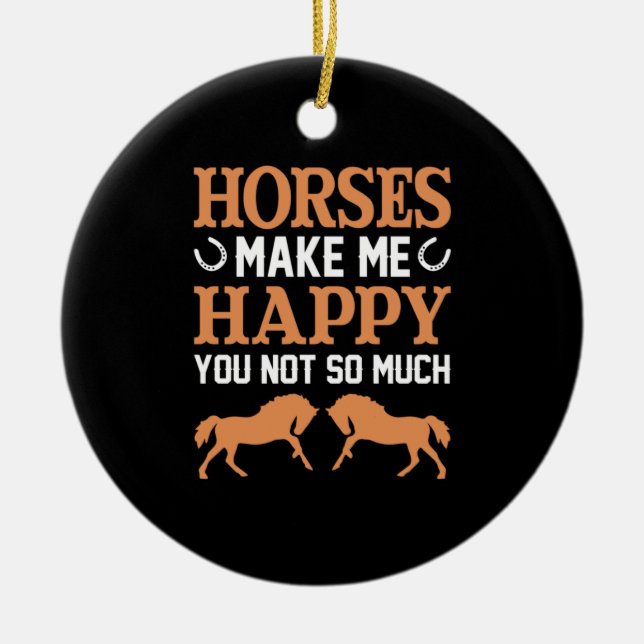 Equestrian Gift | Hästar gör mig till Lycklig Julgransprydnad Keramik (Framsidan)