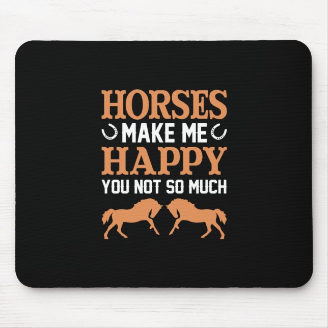 Equestrian Gift | Hästar gör mig till Lycklig Musmatta (Framsidan)