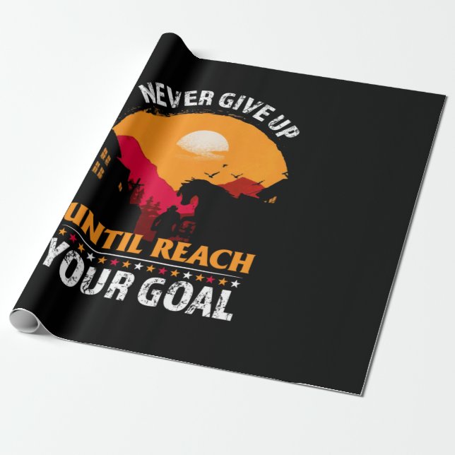 Equestrian Gift | Never Give Up Until Reach Presentpapper (Utrullad)