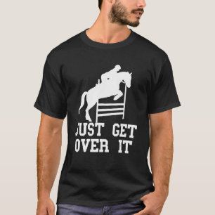 Equestrian Horse Rider ska bara få engelska hästsh T Shirt