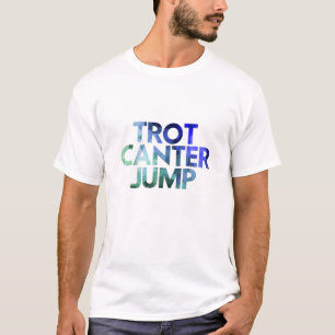 Equestrian Horse - Trot Canter Jump - Engelska rid T Shirt