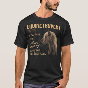 Equinetrovert Definition Equestrian Horse T Shirt