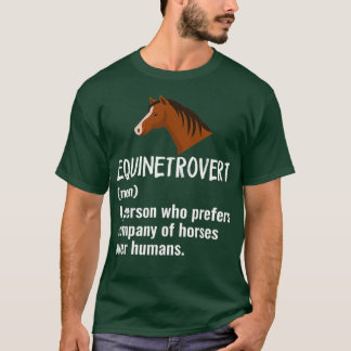 Equinetrovert Funny Horse Gift T Shirt