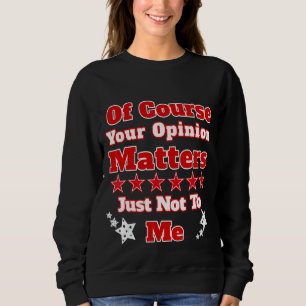 Er åsikt gäller naturligtvis inte bara för mig Des T Shirt