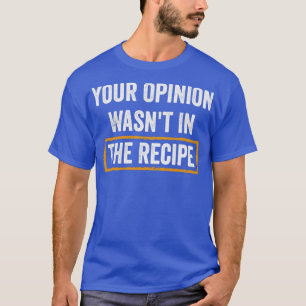 Er åsikt var mottagarens t shirt