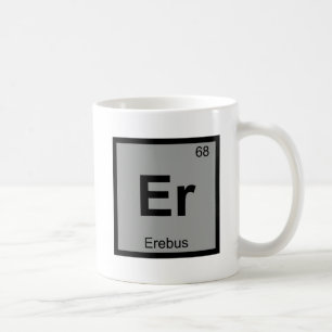 Er - Erebus Grekiska kemi Periodic Bord Symbol Kaffemugg