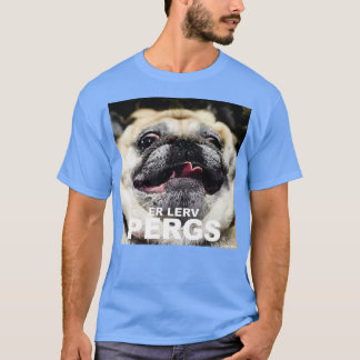 Er lerv pergs t shirt