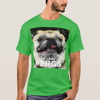 Er lerv pergs t shirt