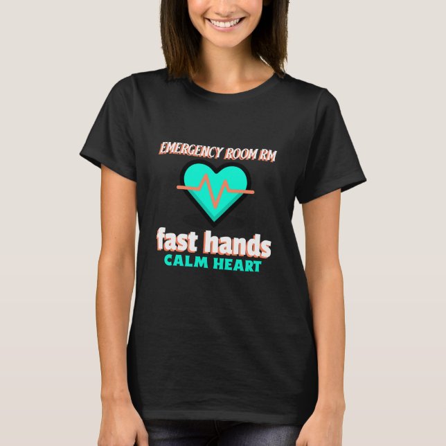 ER Nurse T-Shirt – Fast Hands, Calm Heart – RN Gif (Framsida)