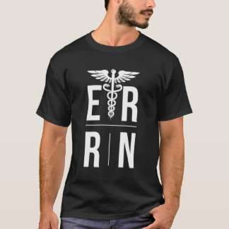 Er Rn Akut Room Nurse Er Nurse Akut Nurs T Shirt