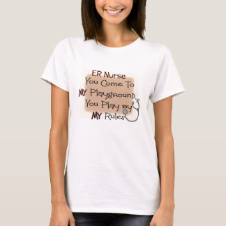 er sjuksköterskaKOM TILL MIN LEKPLATS MIN REGLER Tee Shirt