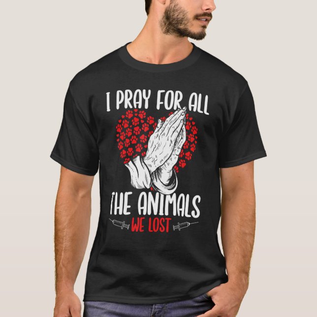 ER Vet Tech Appreciation Animals we lost Veterinar T Shirt (Framsida)