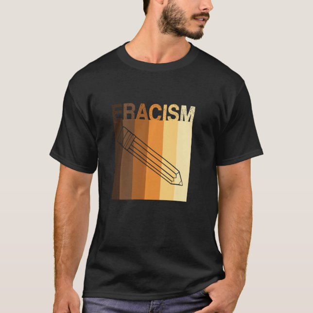 ERACISM Erase Racism Anti-Racism Rational Equality T Shirt (Framsida)