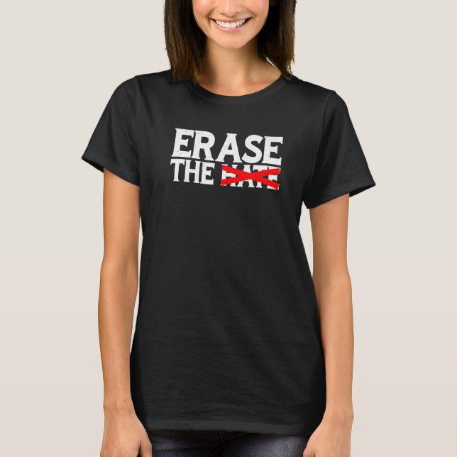 Erase the Hate   Premium T Shirt (Framsida)